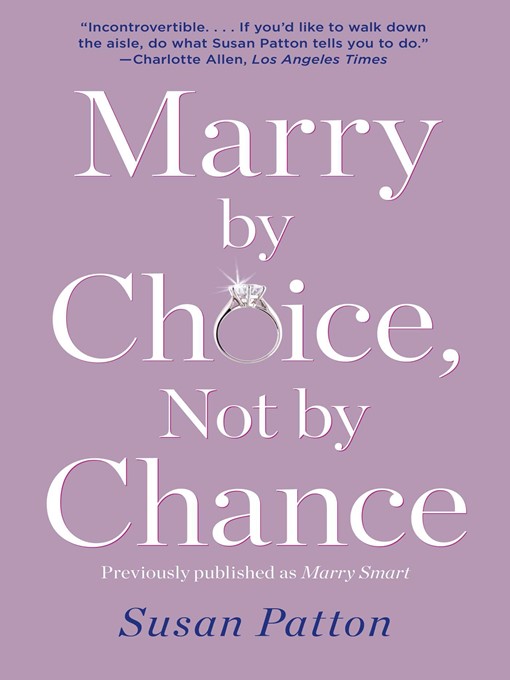Title details for Marry by Choice, Not by Chance by Susan Patton - Wait list